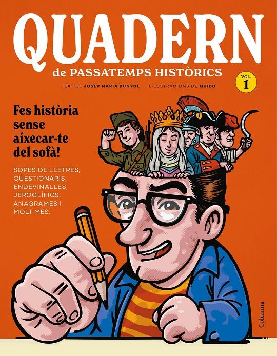 QUADERN DE PASSATEMPS HISTÒRICS | 9788466435208 | BUNYOL DURAN, JOSEP MARIA/GUIBO | Llibreria La Font de Mimir - Llibreria online Barcelona - Comprar llibres català i castellà
