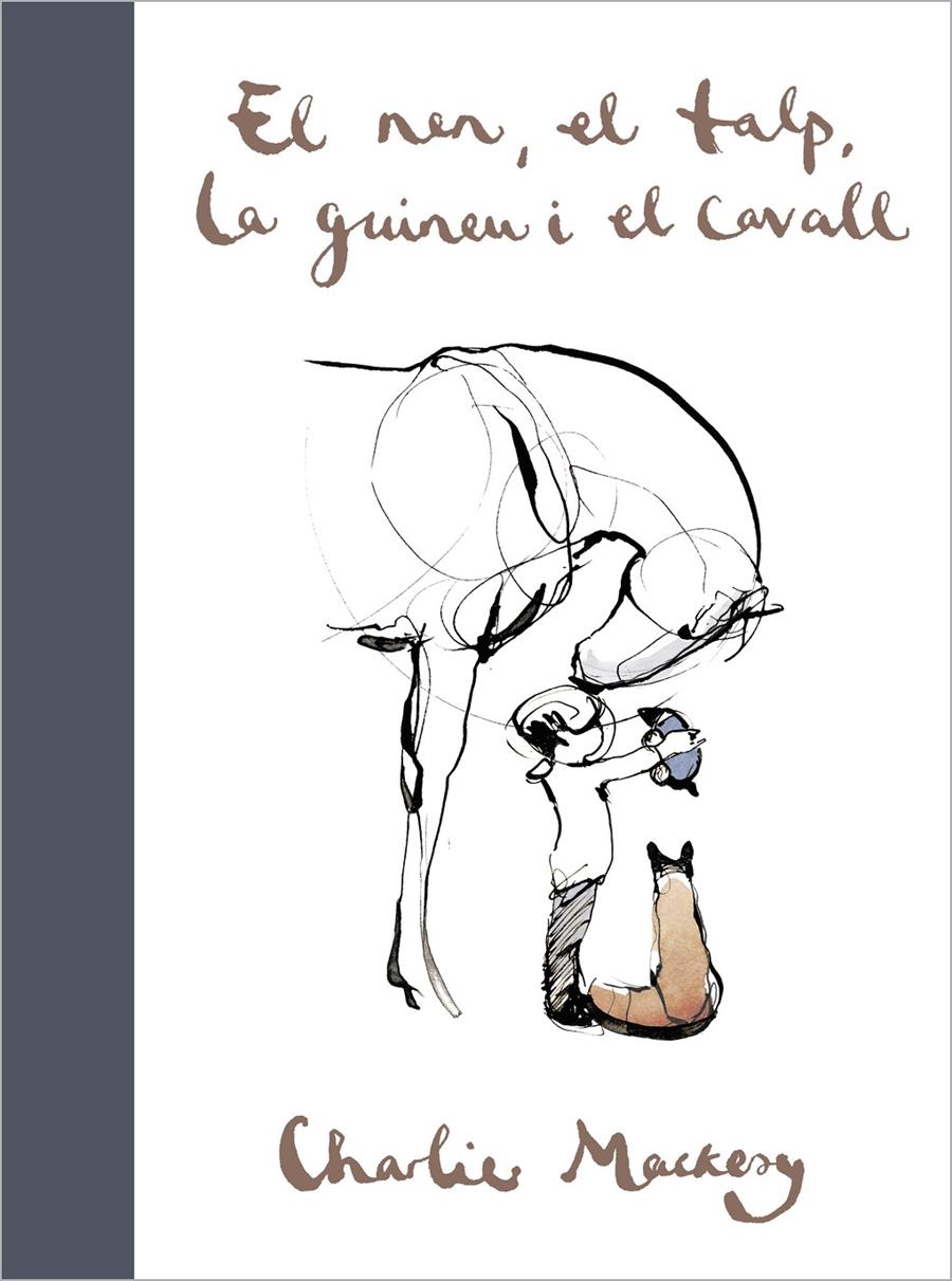 EL NEN, EL TALP, LA GUINEU I EL CAVALL | 9788417909697 | MACKESY, CHARLIE | Llibreria La Font de Mimir - Llibreria online Barcelona - Comprar llibres català i castellà