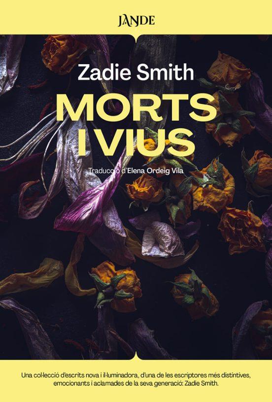 MORTS I VIUS | 9791387656157 | SMITH, ZADIE | Llibreria La Font de Mimir - Llibreria online Barcelona - Comprar llibres català i castellà