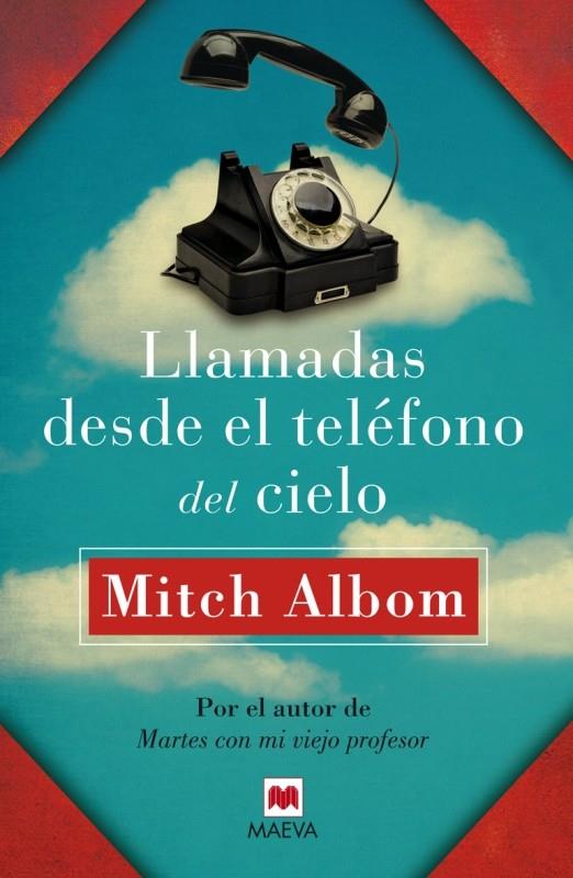 LLAMADAS DESDE EL TELÉFONO DEL CIELO | 9788415893363 | ALBOM, MITCH | Llibreria La Font de Mimir - Llibreria online Barcelona - Comprar llibres català i castellà