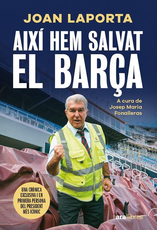 AIXÍ HEM SALVAT EL BARÇA | 9788411731997 | LAPORTA I ESTRUCH, JOAN/FONALLERAS I CODONY, JOSEP MARIA | Llibreria La Font de Mimir - Llibreria online Barcelona - Comprar llibres català i castellà