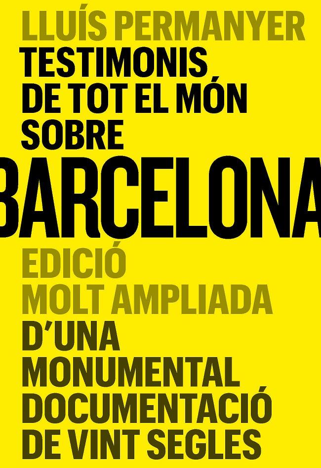 TESTIMONIS DE TOT EL MÓN SOBRE BARCELONA | 9788491566502 | PERMANYER, LLUÍS | Llibreria La Font de Mimir - Llibreria online Barcelona - Comprar llibres català i castellà