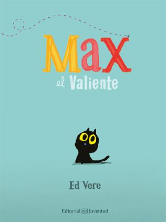MAX, EL VALIENTE | 9788426140715 | ED VERE | Llibreria La Font de Mimir - Llibreria online Barcelona - Comprar llibres català i castellà