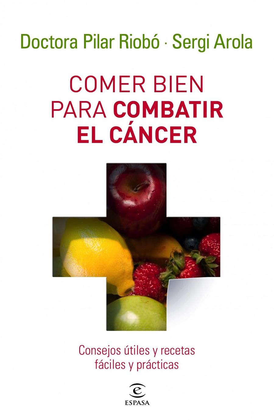 COMER BIEN PARA COMBATIR EL CÁNCER | 9788467032642 | SERGI AROLA | Llibreria La Font de Mimir - Llibreria online Barcelona - Comprar llibres català i castellà