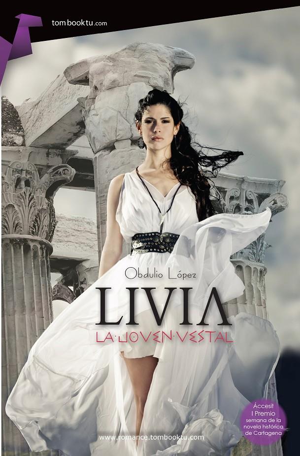 LIVIA, LA JOVEN VESTAL | 9788415747581 | LÓPEZ FERNÁNDEZ, OBDULIO | Llibreria La Font de Mimir - Llibreria online Barcelona - Comprar llibres català i castellà