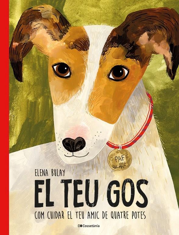 EL TEU GOS | 9788413563329 | BULAY, ELENA | Llibreria La Font de Mimir - Llibreria online Barcelona - Comprar llibres català i castellà