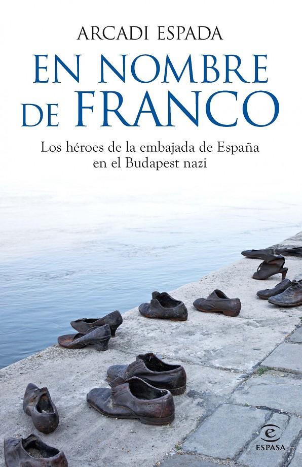 EN NOMBRE DE FRANCO | 9788467013801 | ARCADI ESPADA | Llibreria La Font de Mimir - Llibreria online Barcelona - Comprar llibres català i castellà