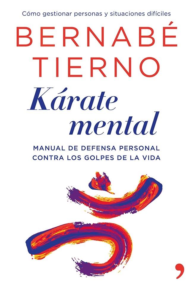 KARATE MENTAL | 9788499982854 | BERNABE TIERNO | Llibreria La Font de Mimir - Llibreria online Barcelona - Comprar llibres català i castellà