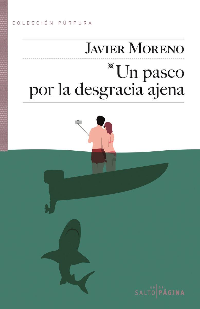 UN PASEO POR LA DESGRACIA AJENA | 9788416148561 | MORENO GARCÍA, JAVIER | Llibreria La Font de Mimir - Llibreria online Barcelona - Comprar llibres català i castellà