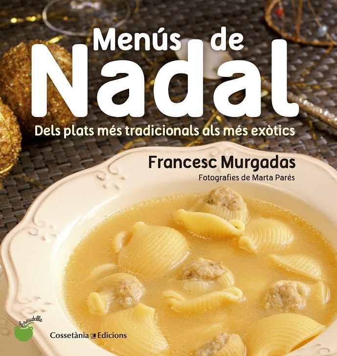 MENÚS DE NADAL | 9788490343715 | MURGADAS I BARDÍ, FRANCESC | Llibreria La Font de Mimir - Llibreria online Barcelona - Comprar llibres català i castellà