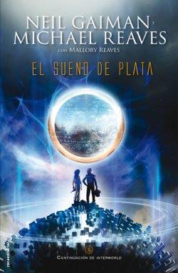 EL SUEÑO DE PLATA | 9788499187471 | GAIMAN, NEIL/REAVES, MICHAEL | Llibreria La Font de Mimir - Llibreria online Barcelona - Comprar llibres català i castellà