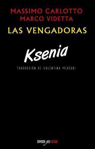 KSENIA | 9788416259069 | CARLOTTO, MASSIMO/VIDETTA, MARCO | Llibreria La Font de Mimir - Llibreria online Barcelona - Comprar llibres català i castellà