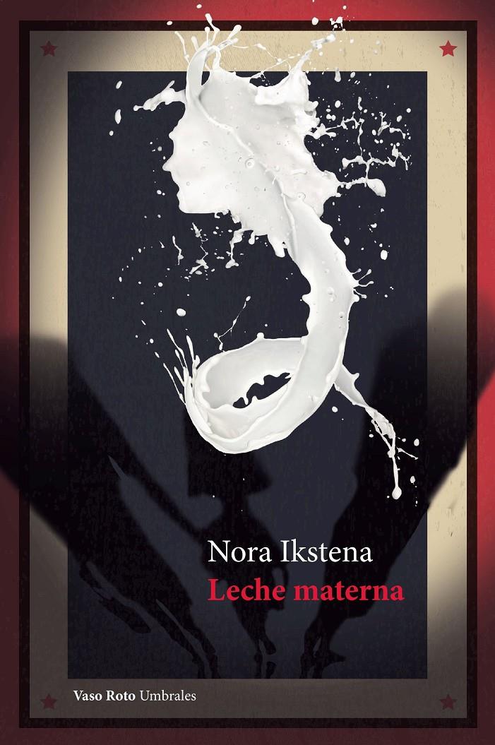 LECHE MATERNA | 9788412359817 | IKSTENA, NORA | Llibreria La Font de Mimir - Llibreria online Barcelona - Comprar llibres català i castellà
