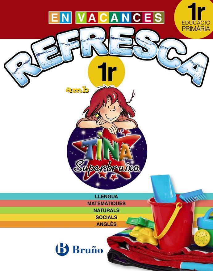 REFRESCA AMB LA TINA SUPERBRUIXA 1R PRIMÀRIA | 9788499061894 | Llibreria La Font de Mimir - Llibreria online Barcelona - Comprar llibres català i castellà