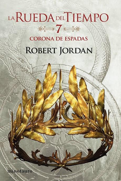 LA RUEDA DEL TIEMPO Nº 07/14 LA CORONA DE ESPADAS | 9788445007068 | JORDAN, ROBERT | Llibreria La Font de Mimir - Llibreria online Barcelona - Comprar llibres català i castellà