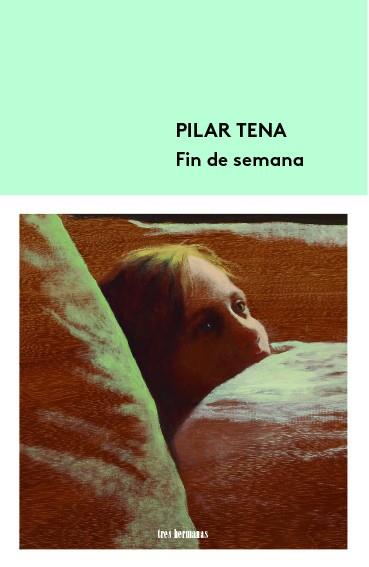 FIN DE SEMANA | 9788412229936 | TENA, PILAR | Llibreria La Font de Mimir - Llibreria online Barcelona - Comprar llibres català i castellà