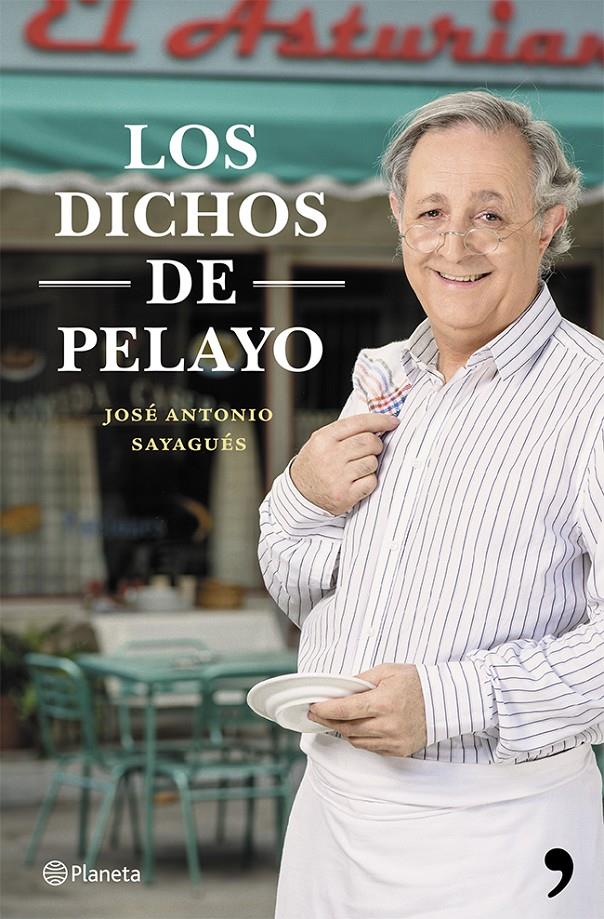 LOS DICHOS DE PELAYO | 9788408119913 | JOSÉ ANTONIO SAYAGUÉS | Llibreria La Font de Mimir - Llibreria online Barcelona - Comprar llibres català i castellà