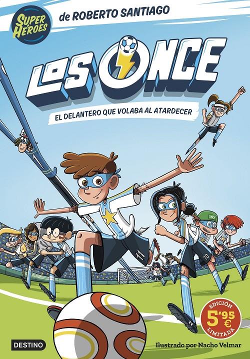 LOS ONCE 1. EL DELANTERO QUE VOLABA AL ATARDECER. EDICIÓN LIMITADA A PRECIO ESPE | 9788408305934 | SANTIAGO, ROBERTO | Llibreria La Font de Mimir - Llibreria online Barcelona - Comprar llibres català i castellà