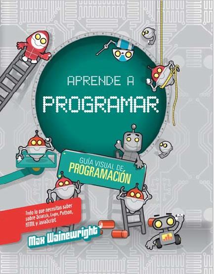 APRENDE A PROGRAMAR | 9788468327013 | WAINEWRIGHT MAX | Llibreria La Font de Mimir - Llibreria online Barcelona - Comprar llibres català i castellà