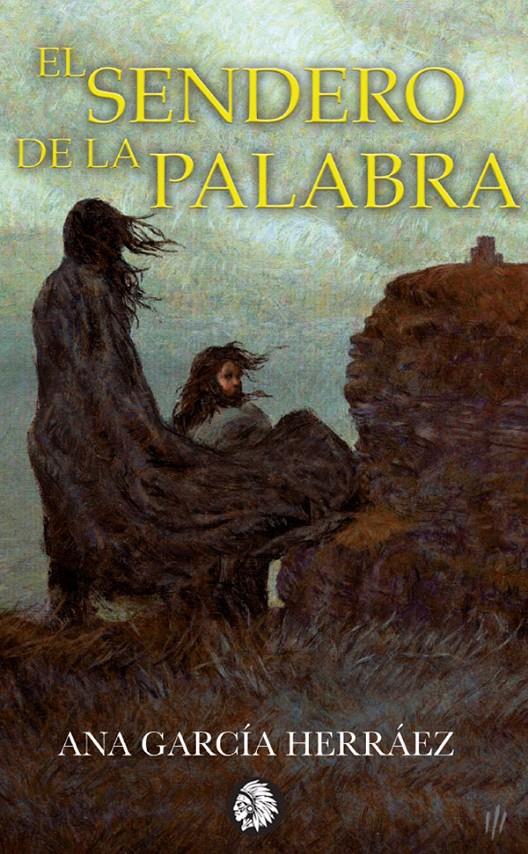 EL SENDERO DE LA PALABRA | 9788494970825 | GARCÍA HERRÁEZ, ANA | Llibreria La Font de Mimir - Llibreria online Barcelona - Comprar llibres català i castellà
