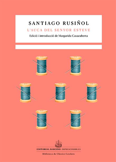 L’AUCA DEL SENYOR ESTEVE | 9788416726516 | RUSIÑOL I PRATS, SANTIAGO | Llibreria La Font de Mimir - Llibreria online Barcelona - Comprar llibres català i castellà