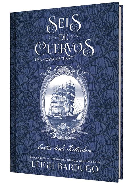 SEIS DE CUERVOS: UNA COSTA OSCURA. CARTAS DESDE KETTERDAM. | 9791388204050 | BARDUGO, LEIGH | Llibreria La Font de Mimir - Llibreria online Barcelona - Comprar llibres català i castellà