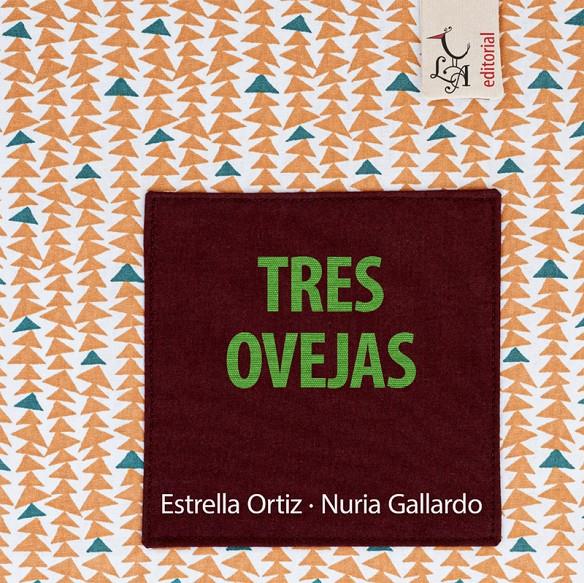 TRES OVEJAS | 9788412239232 | GALLARDO NURIA / ORTIZ ESTRELLA | Llibreria La Font de Mimir - Llibreria online Barcelona - Comprar llibres català i castellà