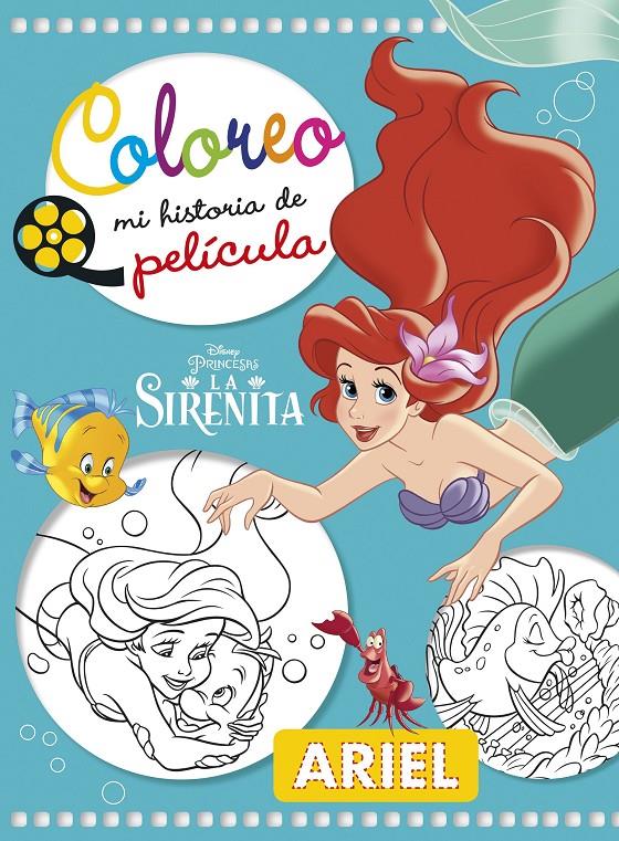 LA SIRENITA. COLOREO MI HISTORIA DE PELÍCULA | 9788416917341 | DISNEY | Llibreria La Font de Mimir - Llibreria online Barcelona - Comprar llibres català i castellà