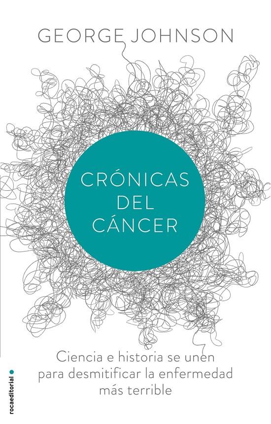 CRÓNICAS DEL CÁNCER | 9788499187730 | JOHNSON, GEORGE | Llibreria La Font de Mimir - Llibreria online Barcelona - Comprar llibres català i castellà