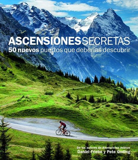 ASCENSIONES SECRETAS | 9788415888109 | DANIEL FRIEBE | Llibreria La Font de Mimir - Llibreria online Barcelona - Comprar llibres català i castellà