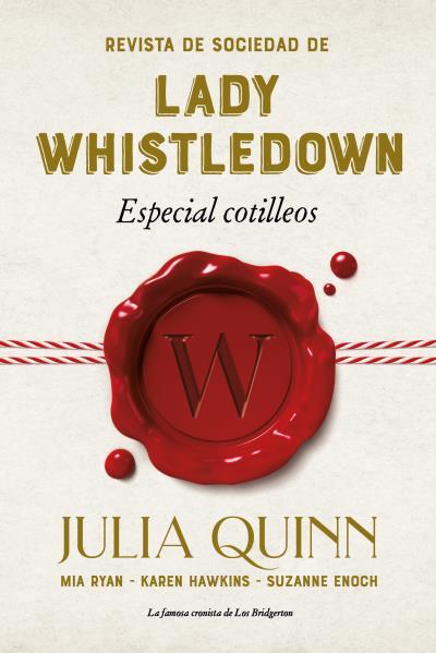 REVISTA DE SOCIEDAD DE LADY WHISTLEDOWN: ESPECIAL COTILLEOS | 9788417421342 | QUINN, JULIA/ENOCH, SUZANNE/HAWKINS, KAREN/RYAN, MIA | Llibreria La Font de Mimir - Llibreria online Barcelona - Comprar llibres català i castellà