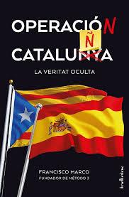 OPERACIÓ CATALUNYA | 9788492920174 | MARCO, FRANCISCO | Llibreria La Font de Mimir - Llibreria online Barcelona - Comprar llibres català i castellà