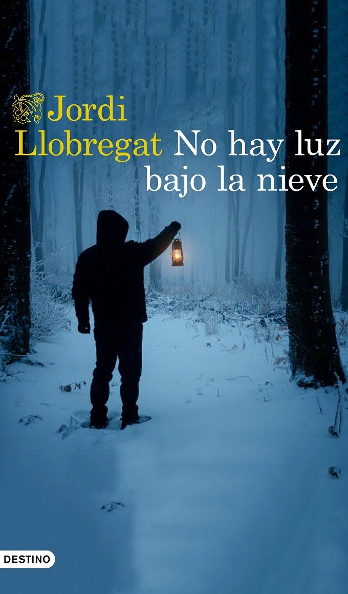 NO HAY LUZ BAJO LA NIEVE | 9788423356027 | LLOBREGAT, JORDI | Llibreria La Font de Mimir - Llibreria online Barcelona - Comprar llibres català i castellà