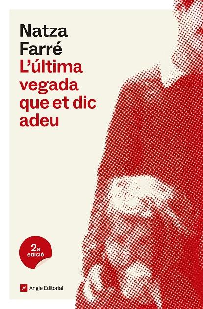 L'ÚLTIMA VEGADA QUE ET DIC ADEU | 9791387853228 | FARRÉ, NATZA | Llibreria La Font de Mimir - Llibreria online Barcelona - Comprar llibres català i castellà