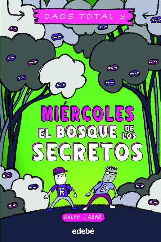 MIÉRCOLES: EL BOSQUE DE LOS SECRETOS | 9788468360256 | LAZAR, RALPH | Llibreria La Font de Mimir - Llibreria online Barcelona - Comprar llibres català i castellà