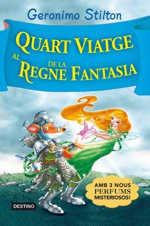 QUART VIATGE AL REGNE DE LA FANTASIA. GERONIMO STILTON | 9788492790760 | GERONIMO STILTON | Llibreria La Font de Mimir - Llibreria online Barcelona - Comprar llibres català i castellà