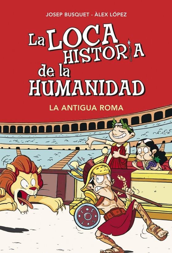LOCA HISTORIA DE LA HUMANIDAD 2. ROMA | 9788490431955 | BUSQUET, JOSEP | Llibreria La Font de Mimir - Llibreria online Barcelona - Comprar llibres català i castellà