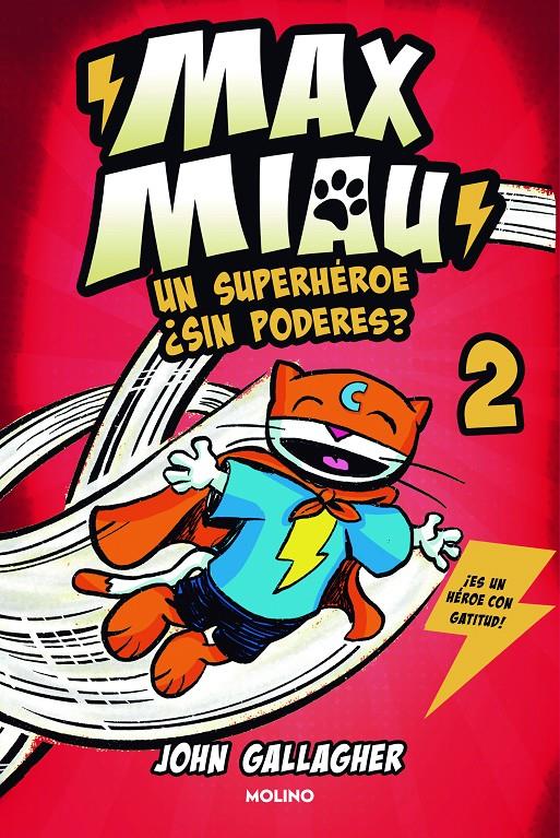 MAX MIAU 2 - UN SUPERHÉROE ¿SIN PODERES? | 9788427240407 | GALLAGHER, JOHN | Llibreria La Font de Mimir - Llibreria online Barcelona - Comprar llibres català i castellà
