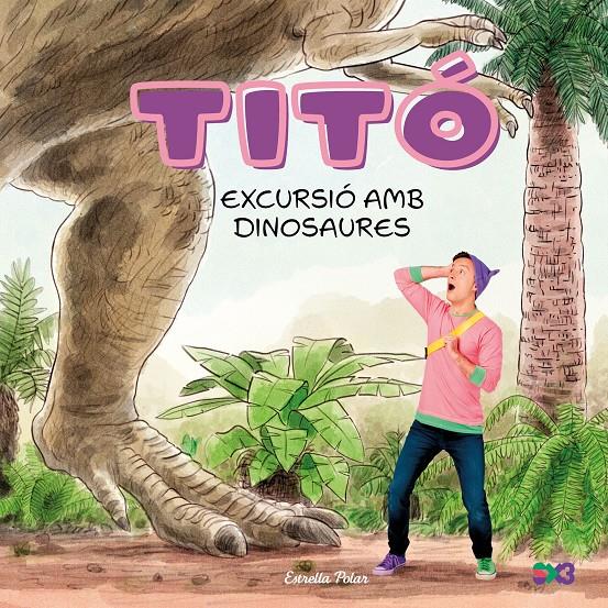 TITÓ. EXCURSIÓ AMB DINOSAURES | 9791387903176 | JIMÉNEZ CARBÓ, CRISTINA | Llibreria La Font de Mimir - Llibreria online Barcelona - Comprar llibres català i castellà