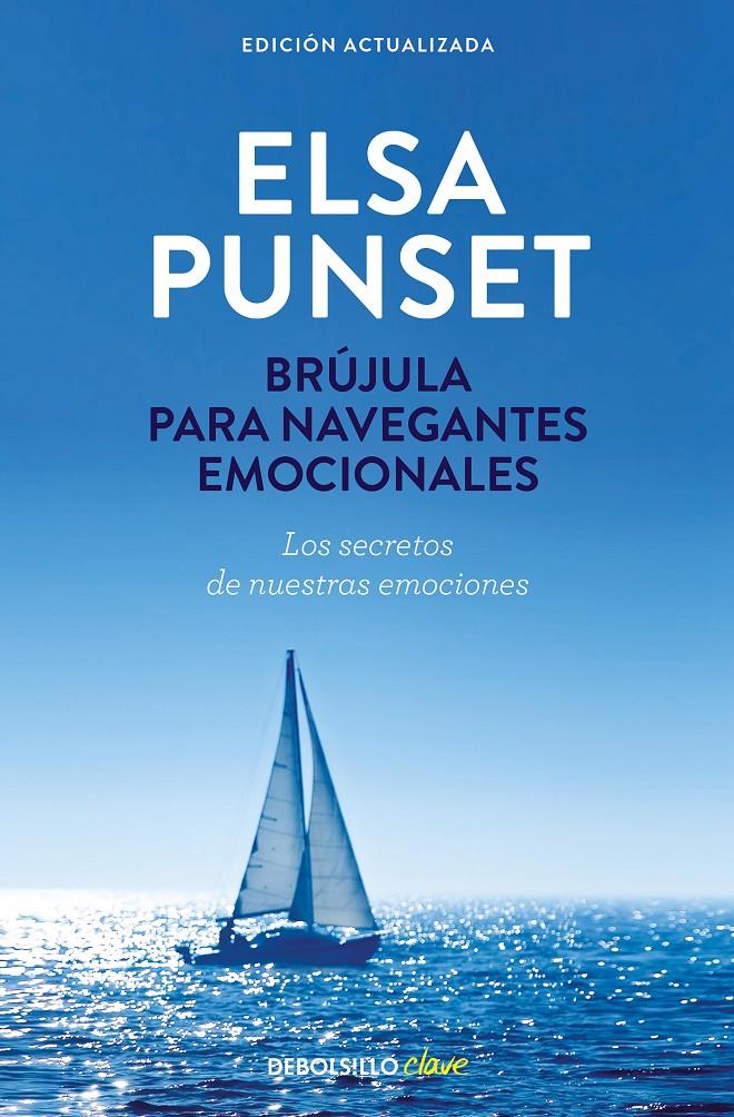 BRÚJULA PARA NAVEGANTES EMOCIONALES (NUEVA EDICIÓN REVISADA) | 9788490629024 | PUNSET, ELSA | Llibreria La Font de Mimir - Llibreria online Barcelona - Comprar llibres català i castellà