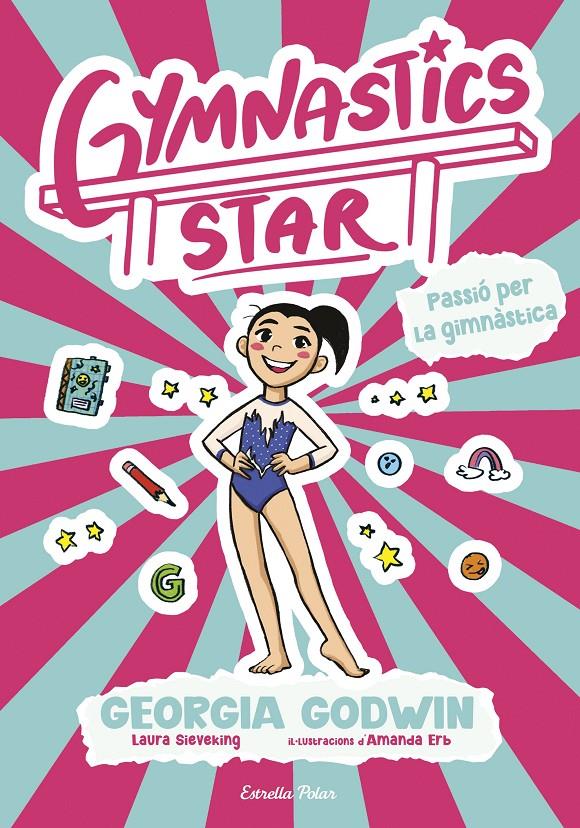GYMNASTICS STAR 1. PASSIÓ PER LA GIMNÀSTICA | 9791387903275 | GODWIN, GEORGIA | Llibreria La Font de Mimir - Llibreria online Barcelona - Comprar llibres català i castellà