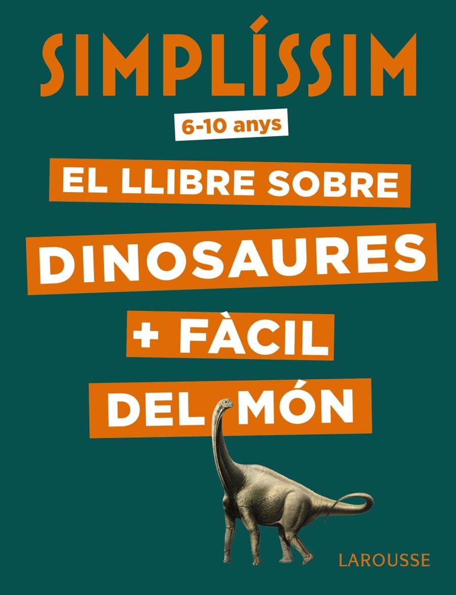 SIMPLÍSSIM. EL LLIBRE SOBRE DINOSAURES + FÀCIL DEL MÓN | 9788417720056 | MATHIVET, ÉRIC | Llibreria La Font de Mimir - Llibreria online Barcelona - Comprar llibres català i castellà