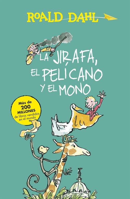 LA JIRAFA, EL PELÍCANO Y EL MONO (COLECCIÓN ALFAGUARA CLÁSICOS) | 9788420482927 | DAHL, ROALD | Llibreria La Font de Mimir - Llibreria online Barcelona - Comprar llibres català i castellà