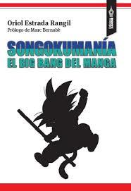 SONGOKUMANIA | 9788494609411 | ORIOL ESTRADA RANGIL | Llibreria La Font de Mimir - Llibreria online Barcelona - Comprar llibres català i castellà