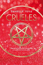 CRUELES | 9788417036980 | DANIELLE VEGA | Llibreria La Font de Mimir - Llibreria online Barcelona - Comprar llibres català i castellà