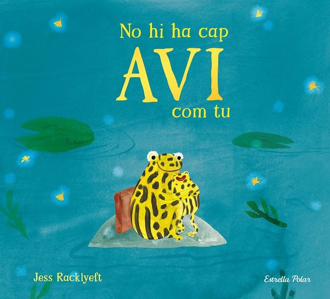 NO HI HA CAP AVI COM TU | 9791387782832 | RACKLYEFT, JESS | Llibreria La Font de Mimir - Llibreria online Barcelona - Comprar llibres català i castellà
