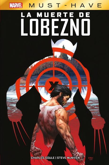 REEDICIÓN MUST HAVE LA MUERTE DE LOBEZNO | 9788411017107 | MCNIVEN, STEVE/SOULE, CHARLES | Llibreria La Font de Mimir - Llibreria online Barcelona - Comprar llibres català i castellà