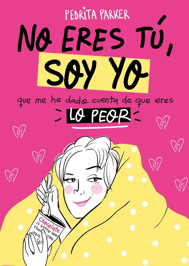 NO ERES TÚ, SOY YO | 9788416890262 | PEDRITA PARKER | Llibreria La Font de Mimir - Llibreria online Barcelona - Comprar llibres català i castellà