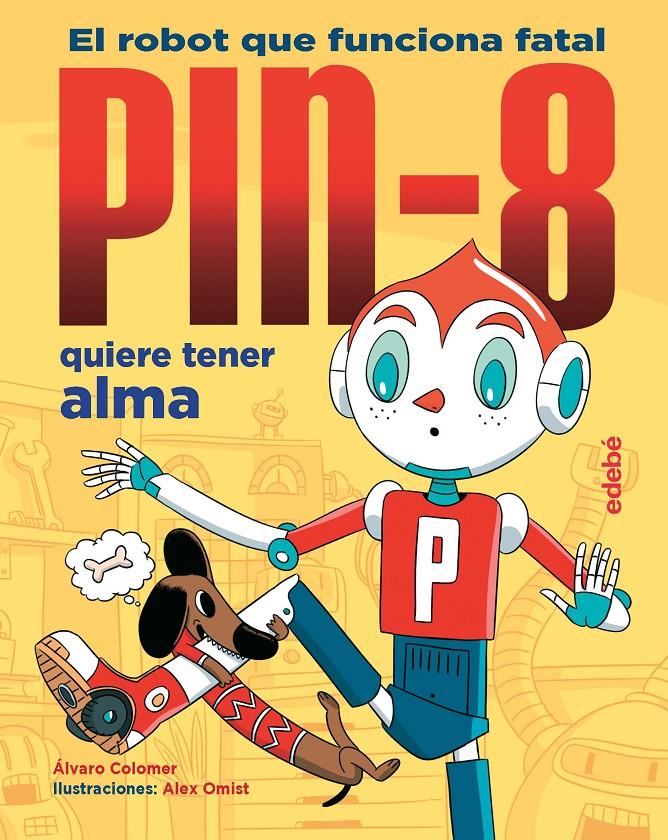 PIN-8 QUIERE TENER ALMA | 9788468346878 | COLOMER MORENO, ÁLVARO | Llibreria La Font de Mimir - Llibreria online Barcelona - Comprar llibres català i castellà