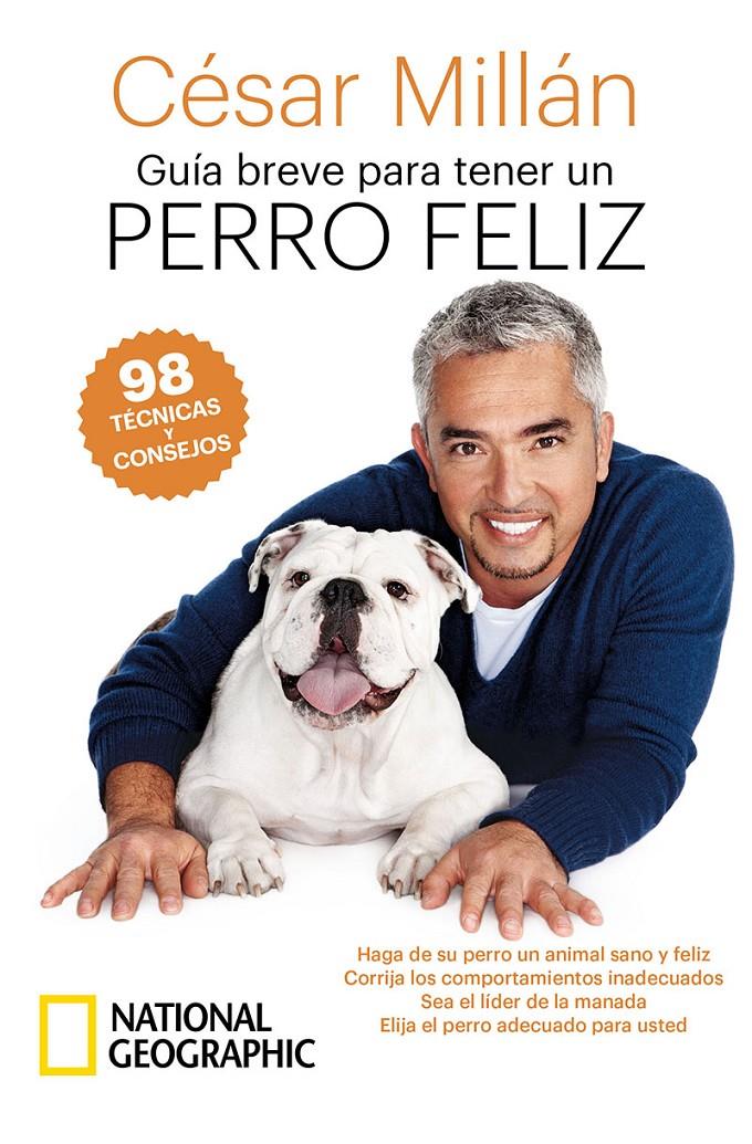 GUÍA BREVE PARA TENER UN PERRO FELIZ | 9788482988184 | MILLAN CÉSAR | Llibreria La Font de Mimir - Llibreria online Barcelona - Comprar llibres català i castellà